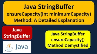 Java StringBuffer ensureCapacity int minimumCapacity Method A Detailed Explanation Java Tutorial