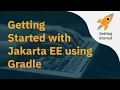 Getting Started with Jakarta EE 9 Using Gradle