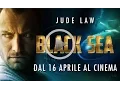 Video di BLACK SEA - TRAILER UFFICIALE ITALIANO