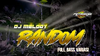 Download DJ RANDOM MELODY FULL BASS HOREG by PETROK 96 MP3