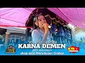 Download Lagu KARNA DEMEN‼️| VOC. EVI SANDRA | CIPT. WA KANCIL | PUTRA NAFITA CAYA | DESA WARUDUWUR CIREBON 2025 |