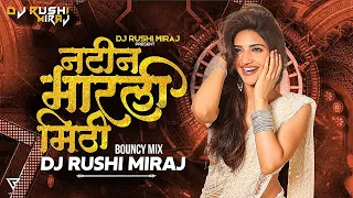 natin marli miti dj song natin marli mithi dj marathi dj song remix dj rushi miraj bouncy mix