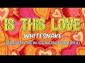 Download Lagu Whitesnake - Is this Love (Barron New-Generation Mix)