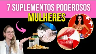 7 SUPLEMENTOS PODEROSOS PARA MULHERES