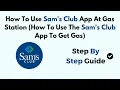 How To Use Sam s Club App At Gas Station How To Use The Sam s Club App To Get Gas