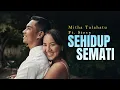 Download Lagu Mitha Talahatu Ft  Stevy - Sehidup Semati (Official Lyric Video)
