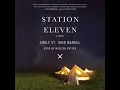 Station Eleven A Novel National Book Award Finalist - Emily St John Mandel
