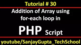 30 PHP How to add an array using foreach loop in php By Sanjay Gupta
