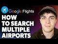 How to Search Multiple Airports on Google Flights Full 2024 Guide