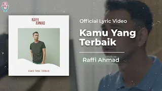 Download Raffi Ahmad - Kamu Yang Terbaik (Official Lyric) MP3