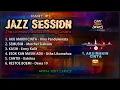 Lagu JAZZ SESSION part.1 🎧  Indonesian Song Jazz Covers to warm your mood \u0026 soul #jazzcover #lagupopuler