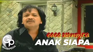 Download Caca Handika - Anak Siapa MP3