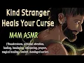 Kind Stranger Heals Your Curse [M4M][ASMR]
