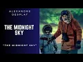 The Midnight Sky - The Midnight Sky - Alexandre Desplat