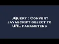 jQuery Convert javascript object to URL parameters