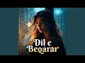 Lagu Dil e Beqarar