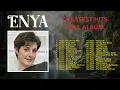 Lagu Enya Greatest Hits Full Album | Best of Enya Songs Collection (Only Time, Orinoco Flow)