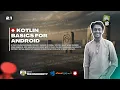 Android App Development for Beginners 2026 Kotlin Basics for Android Class 2 Part 1