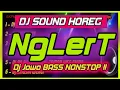 DJ NO IKL4N ? || DJ SOUND HOREG FULL BASS || DJ JAWA