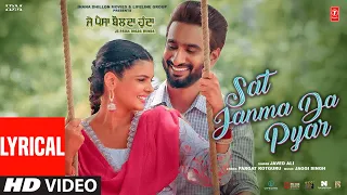 sat janma da pyar full video with lyrics je paisa bolda hunda javed ali ihana dhillon