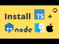 Install TypeScript and ts-node on Mac