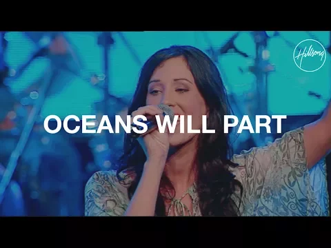 Download MP3 Oceans Will Part - Hillsong Worship