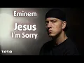 Lagu Eminem - I’m Sorry Lord Jesus (Gospel Rap Redemption)