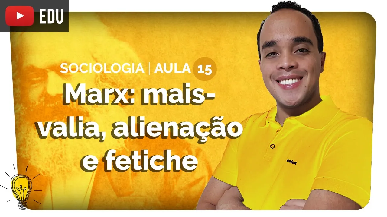 Karl Marx: Mais-valia, Alienação e Fetichismo | Comunismo | Sociologia #15 | Enem 2020