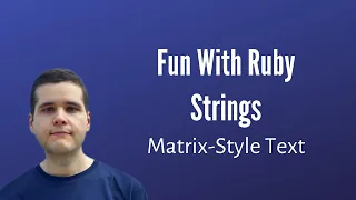 How to Print Matrix-Style Text Using Ruby