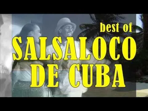 Download MP3 Best of Salsaloco De Cuba : Salsa, Merengue, Bachata, Samba, Mambo, Baila Loco