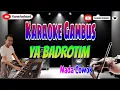 Download Lagu Karaoke Gambus Ya Badrotim Nada Cowok | Versi Gambus Jalsah