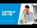 Symptoms of Adult AD ADD with Dr Bregman