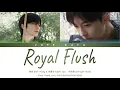 Download Lagu Eliot Huang, Kipuka Qiu - Royal Flush LYRIC CHI/PINYIN/INDO/ENG