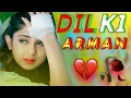 Download Lagu Dil Ke Armaan  💔 😢 ll Zindagi Ek Pyaas Ban Kar 😭 ll Dil Ke Armaan Aansuon Mein Bah Gaye Dj Gana