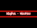 Download Lagu Ke$ha - Woo Hoo (Lyrics On Screen)