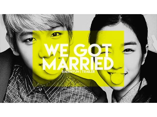 baekhyun | we got married (trailer)