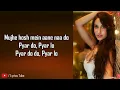 Ek Toh Kum Zindagani Full Song Lyrics - Nora Fatehi | Marjaavaan | Pyar Do Pyar Lo | Neha K | Audio