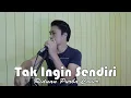 Download Lagu TAK INGIN SENDIRI - Dian Piesesha | Riduan Purba ( Cover )