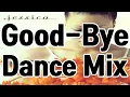 Download Lagu Jessica - Goodbye (Dance Mix)