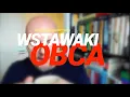 Download Lagu Wstawaki [#2073] Obca