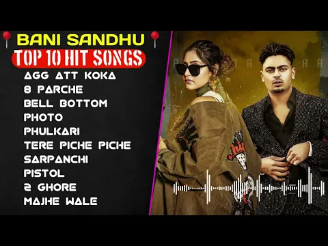 Download MP3 Banni Sandhu New Punjabi Songs | New Punjab jukebox 2023 || Best Baani Punjabi Songs Jukebox || New