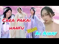Download Lagu CARA MEMAKAI HANFU (PAKAIAN TRADISIONAL CHINA) oleh @Queenaiainay #hanfu #carapakaihanfu