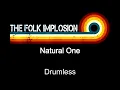 The Folk Implosion Natural One Drumless