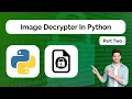 Part - 2 How To Encrypt Images Using Python Hindi Decrypter