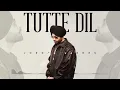 Tutte Dil | Jordan Sandhu | New Punjabi Song | Latest Punjabi Song 2024