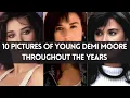 10 Pictures of Young Demi Moore Throughout The Years