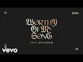 Download Lagu Phil Wickham - Worthy Of My Song (Official Lyric Video)