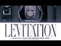 LEVITATION (れびてーしょん) — Tatsuya Kitani (キタニタツヤ) | NEEDY GIRL OVERDOSE ED ✦ Lyrics (Kan/Rom/Eng)