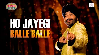Ho Jayegi Balle Balle - Jhankar Remix | Daler Mehndi | Jawahar W | Pravin M | Punjabi Dance Song