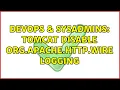 DevOps SysAdmins TOMCAT Disable org apache http wire logging 2 Solutions